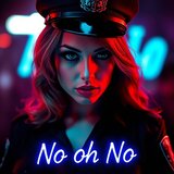 No Oh No (feat. Las Chicas Lindas)