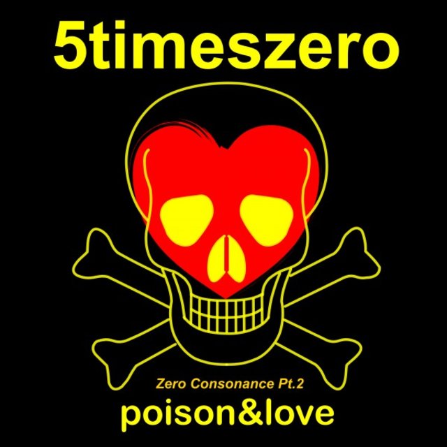 Zero Consonance, Pt. 2 (Poison&love)