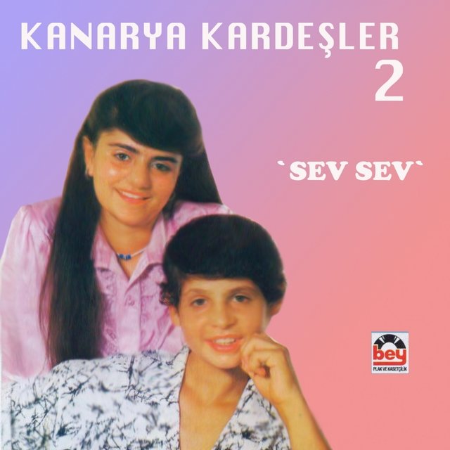Kanarya Kardeşler, Vol. 2 (Sev Sev)