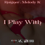 I Play With