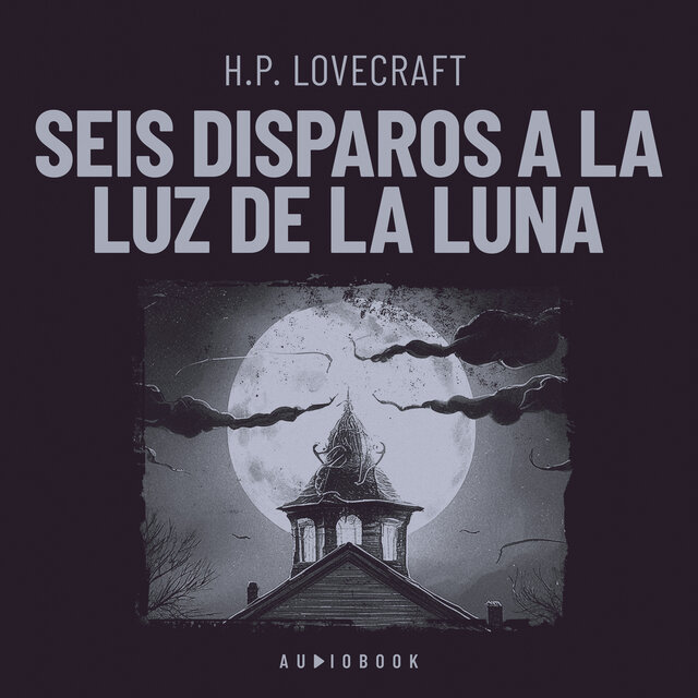 Seis disparos a la luz de la luna (Completo)