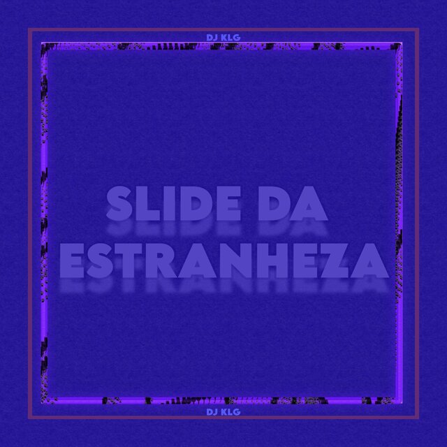 Slide da estranheza