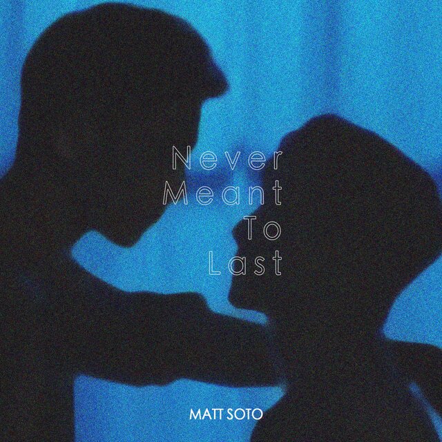 Never Meant to Last