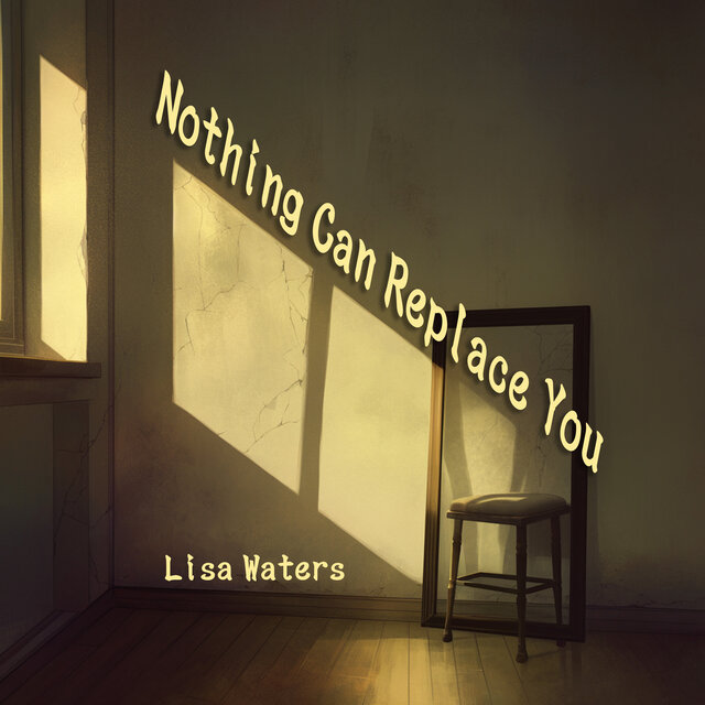 Nothing Can Replace You