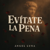 Evítate La Pena
