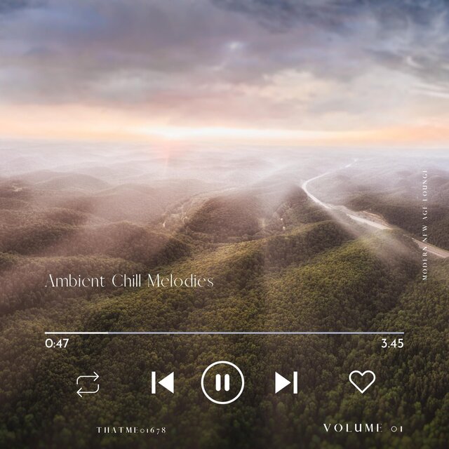 Ambient Chill Melodies - Modern New Age Lounge, Vol. 01