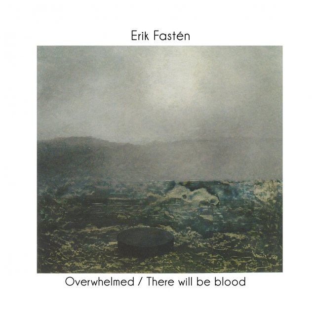 Overwhelmed / There Will Be Blood