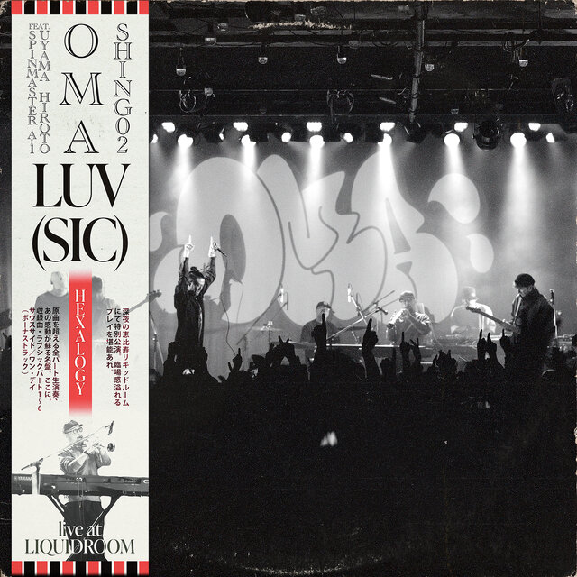 Luv(Sic) Hexalogy [OMA and Shing02 Live at Liquidroom]