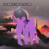 The Remote Control of Time