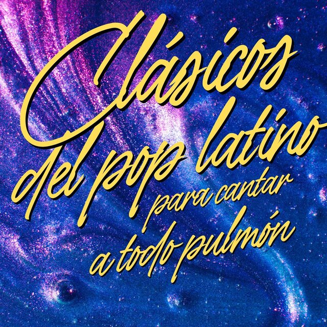 Clásicos del Pop Latino para Cantar a Todo Pulmón