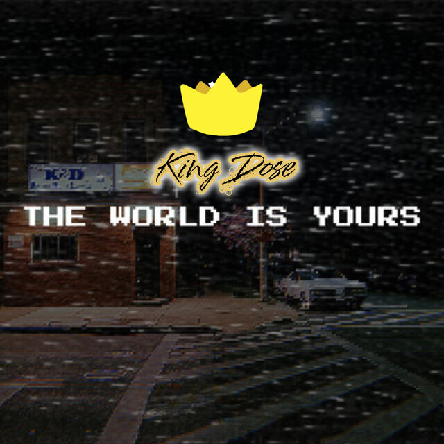 The World Is Yours
