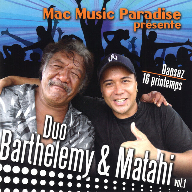 Duo Barthelemy & Matahi, Vol. 1 (Dansez / 16 Printemps)
