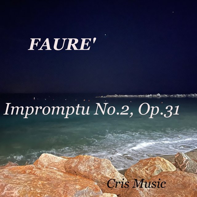 Faurè: Impromptu No.2, Op.31