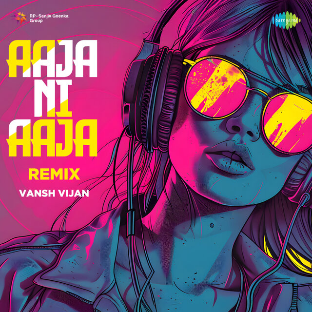 Aaja Ni Aaja (Remix)