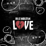 No Le Hablen de Love