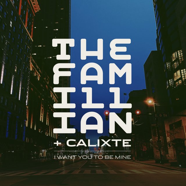 I Want You To Be Mine (feat. Calixte)