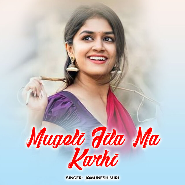 Mugeli Jila Ma Karhi