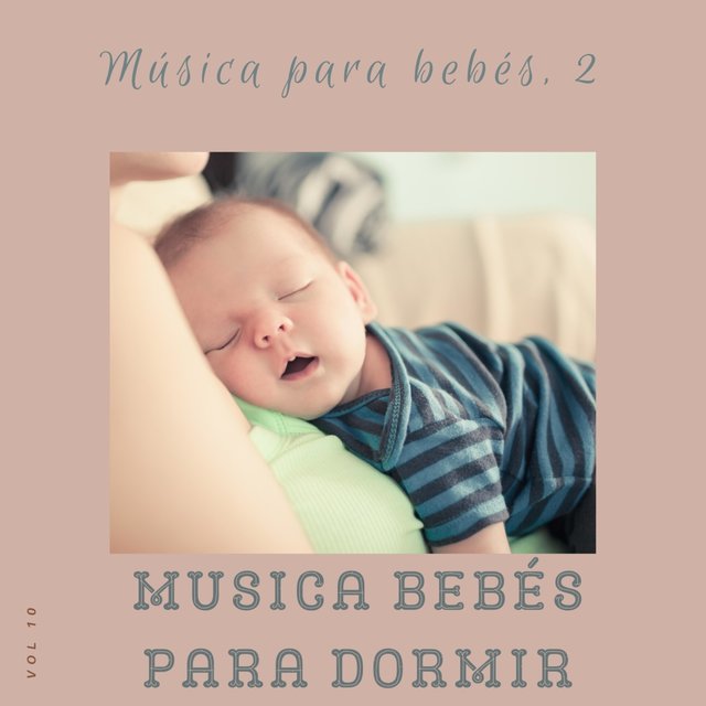 Música para Bebés 2, Vol. 10