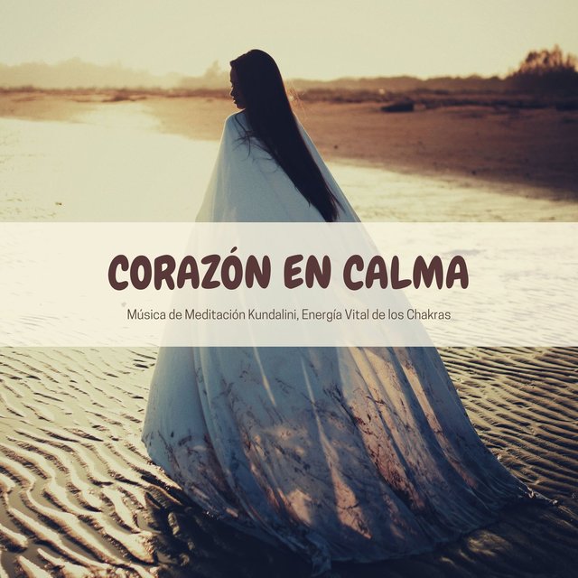 Corazón en Calma: Música de Meditación Kundalini, Energía Vital de los Chakras