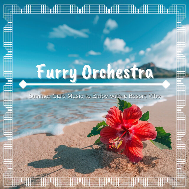 Summer Cafe Music to Enjoy with a Resort Vibe