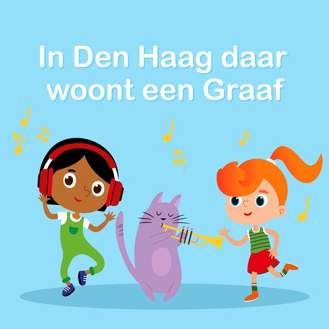 In Den Haag daar woont een Graaf