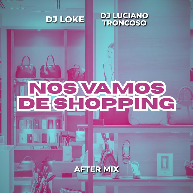Nos Vamos de Shopping (After Mix)