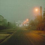 Call Me (feat. Brittany Tiera)