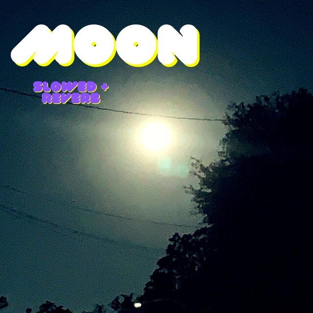 Moon (Slowed+Reverb)