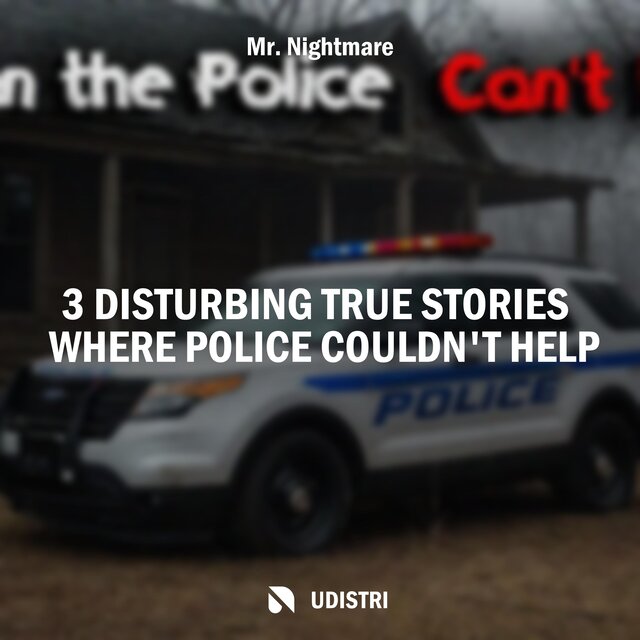 3 Disturbing True Stories Where Police Couldn't Help