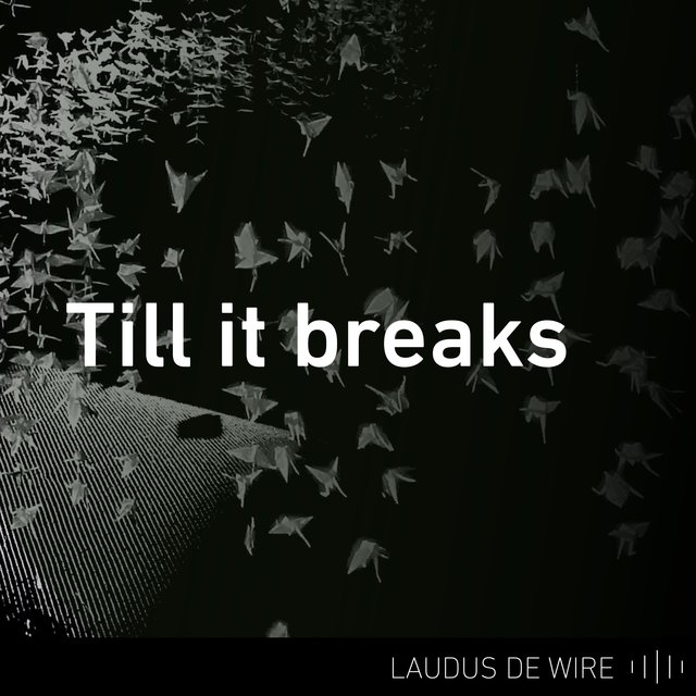 Till it breaks