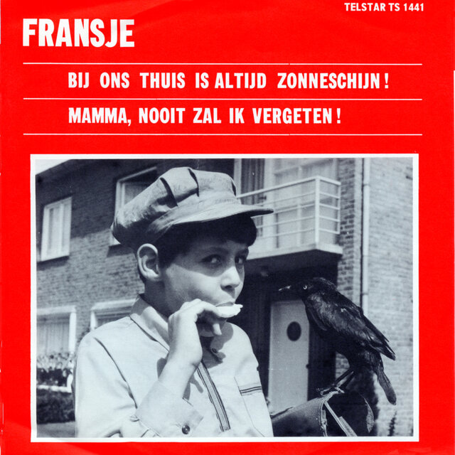 Bij Ons Thuis Is Altijd Zonneschijn / Mamma, Nooit Zal Ik Vergeten