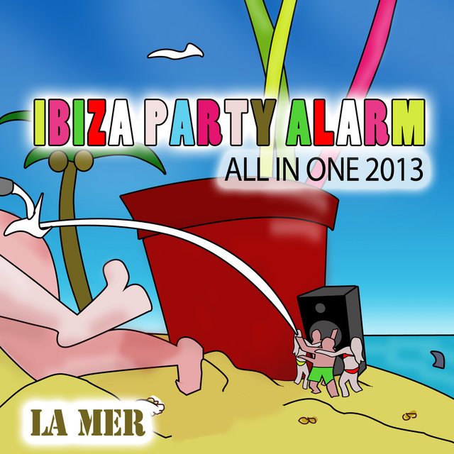 Ibiza Party Alarm (All in One 2013)