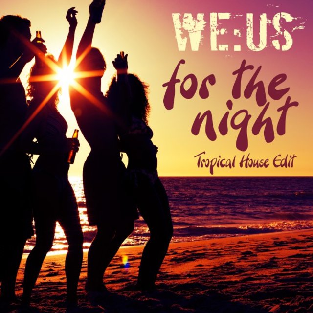 For the Night (Tropical House Edit)