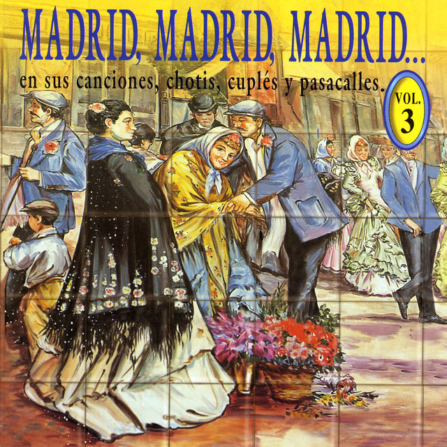 Madrid, Madrid, Madrid Vol. 3