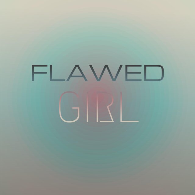 Flawed Girl