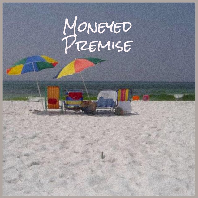 Moneyed Premise