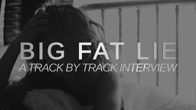 Big Fat Lie - A Track by Track Interview