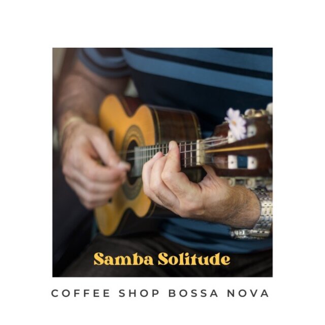 Samba Solitude: Bossa Nova Guitar