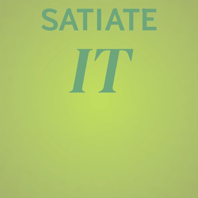 Satiate It