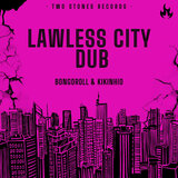 Lawless City Dub