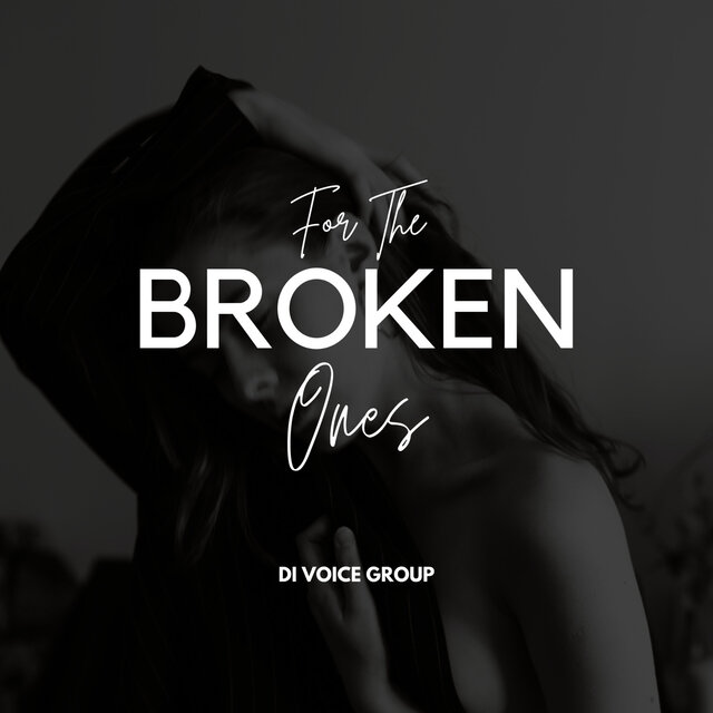 For the Broken Ones