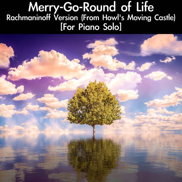 Merry-Go-Round of Life: Rachmaninoff Version (From 