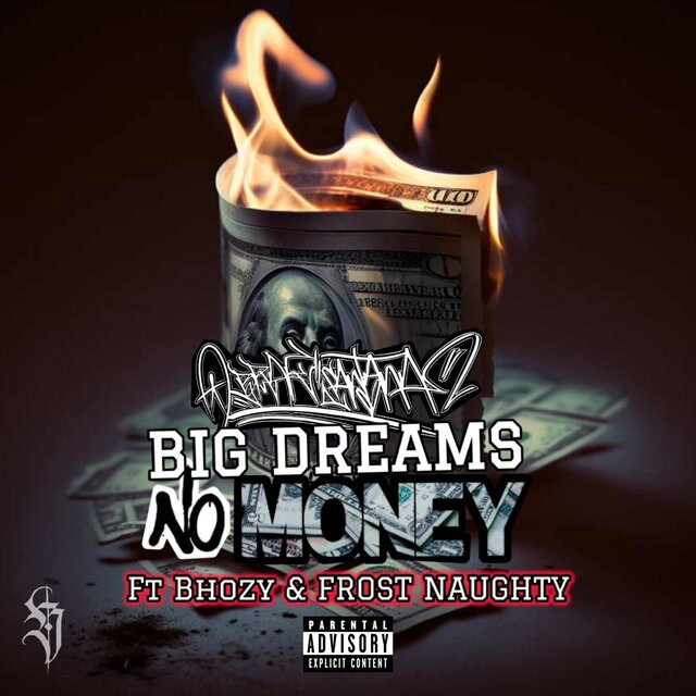 Big Dreams No Money (feat. Bhozy & Frost Naughty)