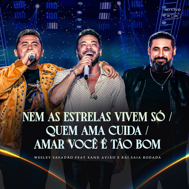 Nem as Estrelas Vivem Só / Quem Ama Cuida / Amar Você É Tão Bom (Ao Vivo)