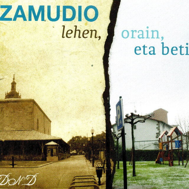Zamudio lehen, orain eta beti