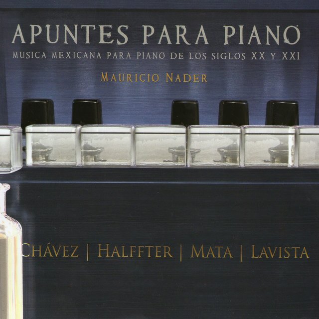 Apuntes para Piano: Música Mexicana para Piano de los Siglos XX y XXI