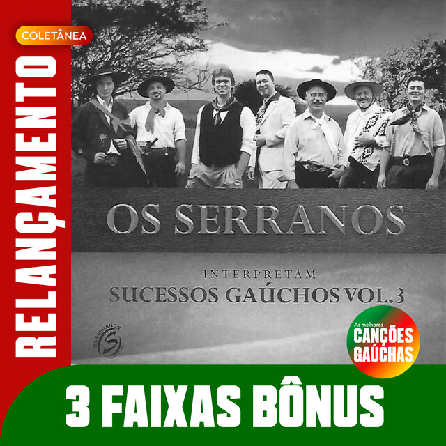 OS SERRANOS: INTERPRETAM SUCESSOS GAÚCHOS, VOL. 3 - RELANÇAMENTO