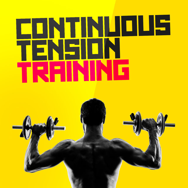 Continuous Tension Training
