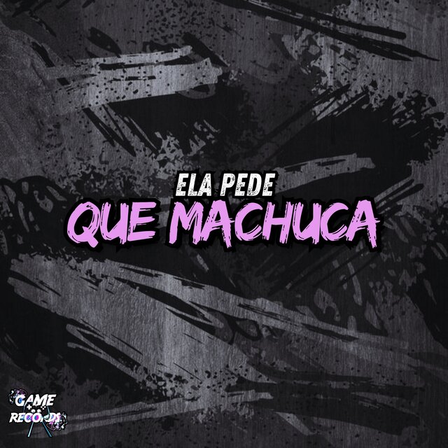 Ela Pede que Machuca