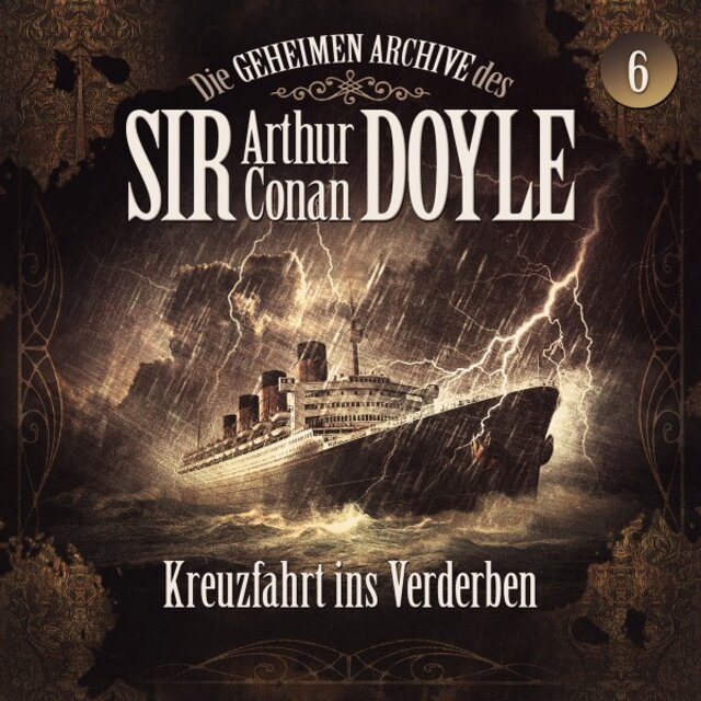 Die geheimen Archive des Sir Arthur Conan Doyle, Folge 6: Kreuzfahrt ins Verderben